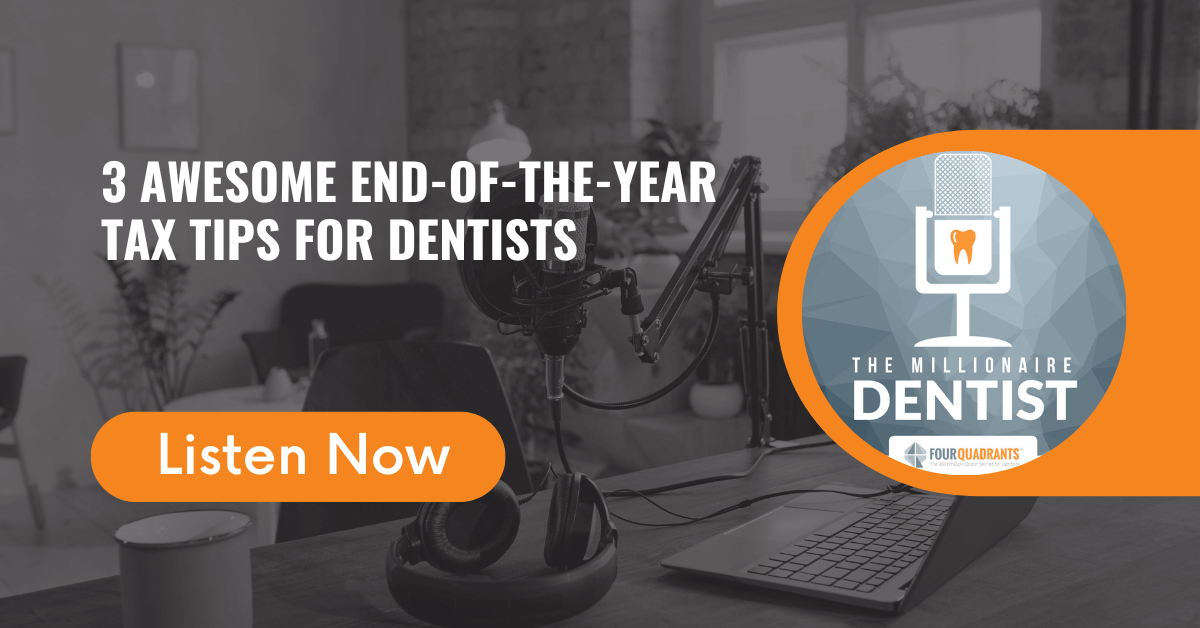 3 Awesome End-of-the-Year Tax Tips for Dentists The Millionaire Dentist™
