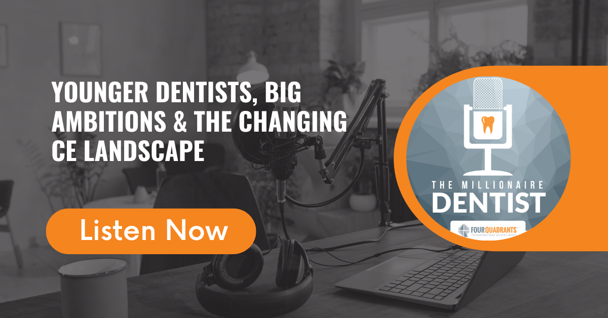 Younger Dentists, Big Ambitions & the Changing CE Landscape | The Millionaire Dentist