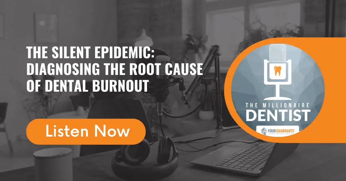 The Silent Epidemic: Diagnosing the Root Cause of Dental Burnout | The Millionaire Dentist