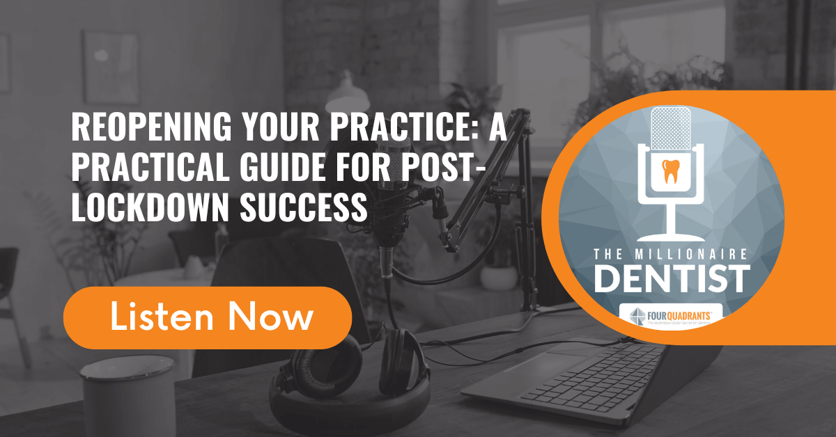 Reopening Your Practice: A Practical Guide for Post-Lockdown Success The Millionaire Dentist™