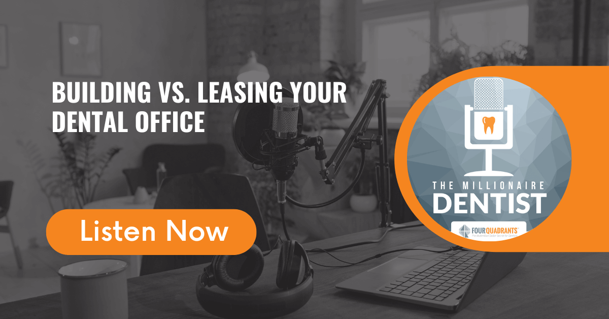 Building VS Leasing Your Dental Office The Millionaire Dentist™