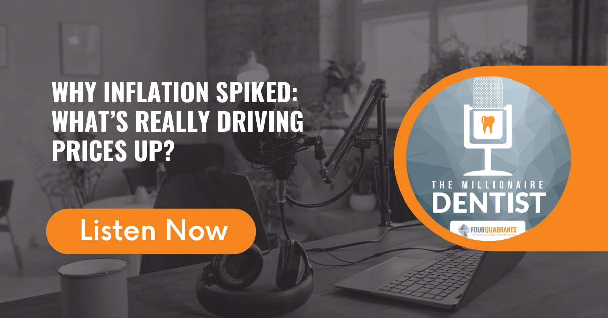 Why Inflation Spiked: What’s Really Driving Prices Up? | The Millionaire Dentist