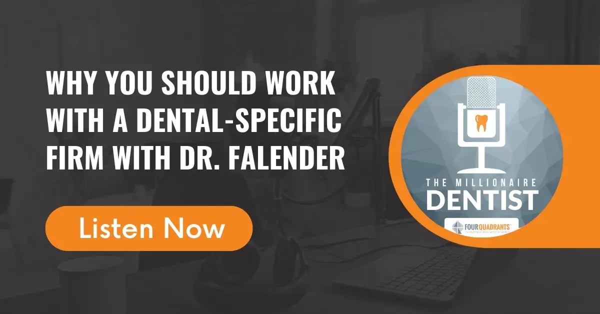 Why You Should Work with a Dental-Specific Firm with Dr. Falender | The Millionaire Dentist™