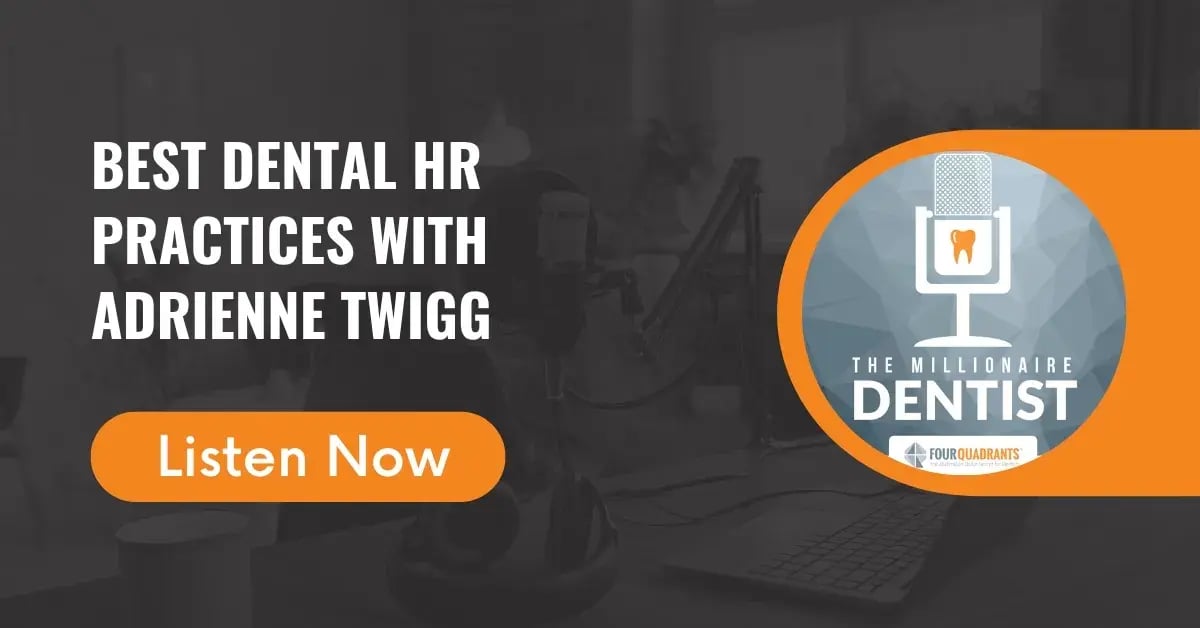 Best Dental HR Practices with Adrienne Twigg | The Millionaire Dentist™
