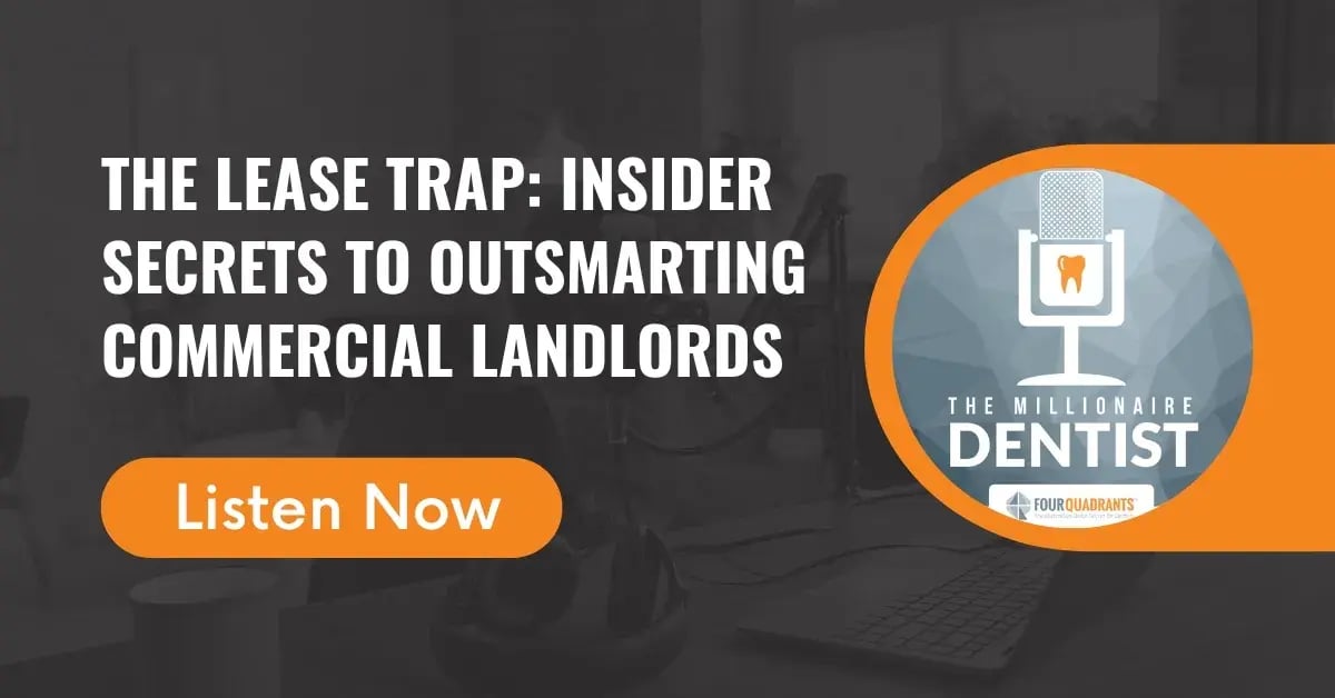 The Lease Trap: Insider Secrets to Outsmarting Commercial Landlords | The Millionaire Dentist™