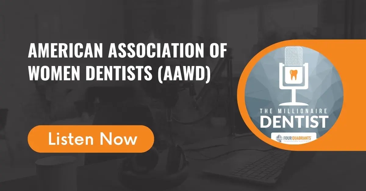 American Association of Women Dentists (AAWD) | The Millionaire Dentist™