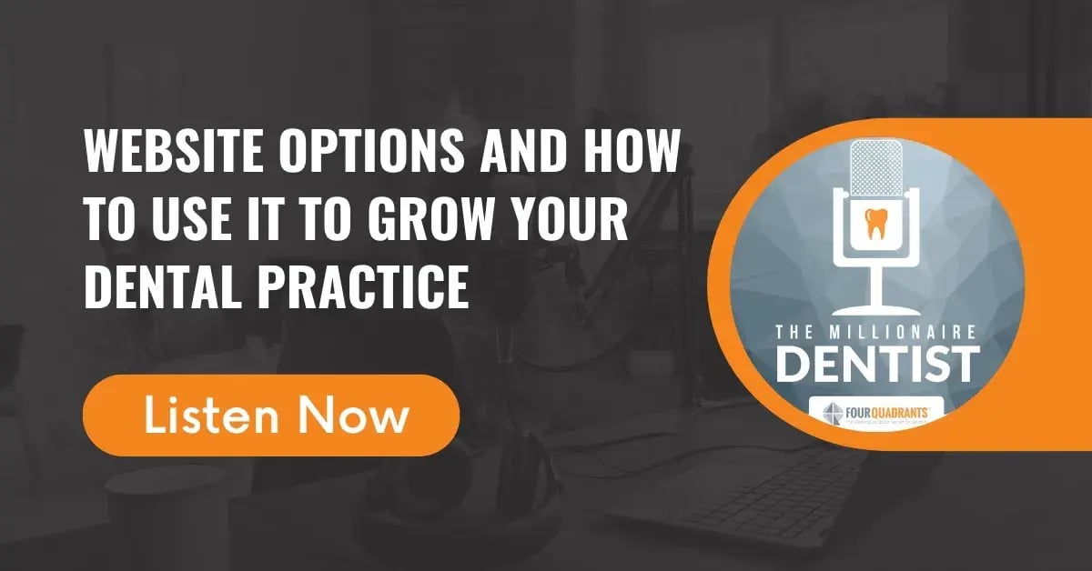 Website Options and How to Use It to Grow Your Dental Practice | The Millionaire Dentist™
