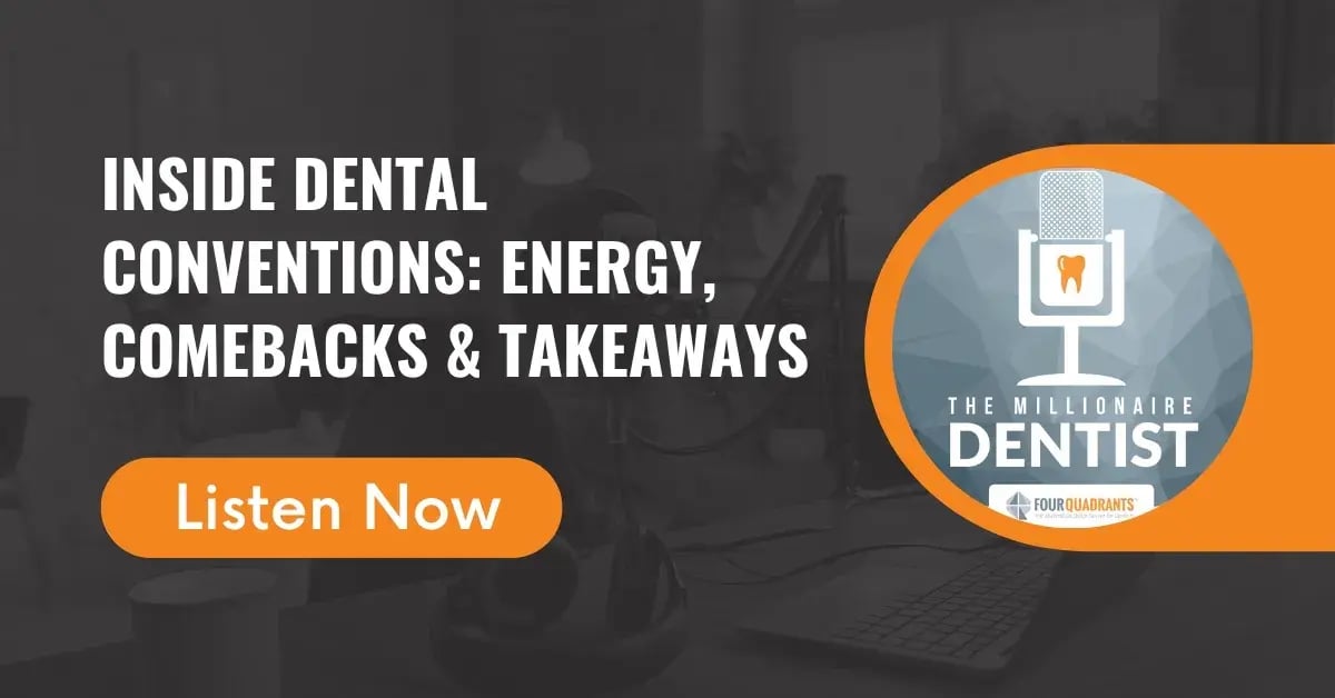 Inside Dental Conventions: Energy, Comebacks & Takeaways | The Millionaire Dentist™