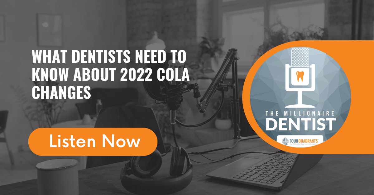What Dentists Need to Know About 2022 COLA Changes