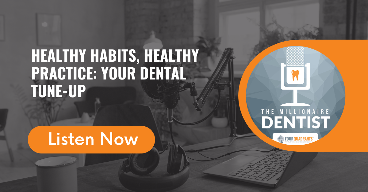 Healthy Habits, Healthy Practice: Your Dental Tune-Up