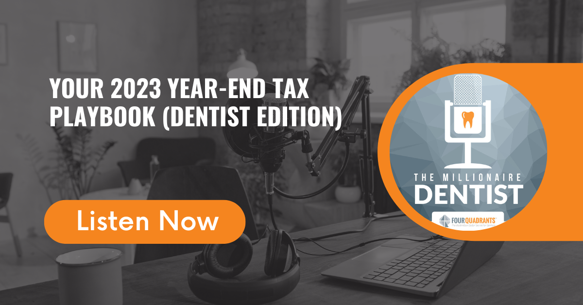 Your 2023 Year-End Tax Playbook (Dentist Edition)