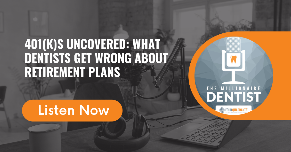 401(k)s Uncovered: What Dentists Get Wrong About Retirement Plans