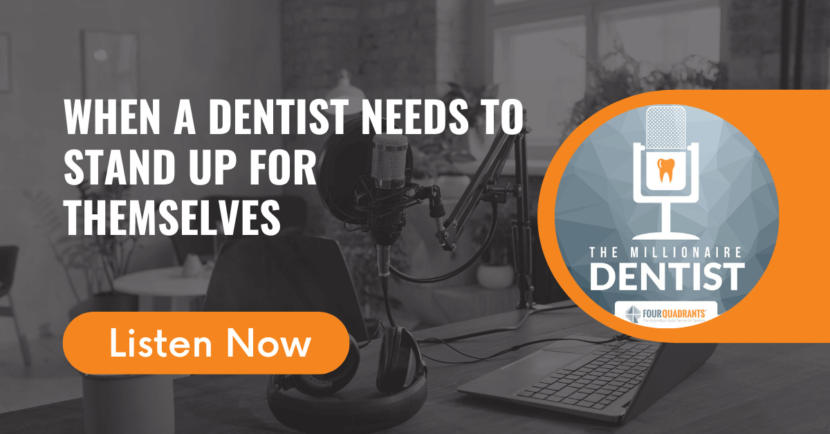 When a Dentist Needs to Stand Up for Themselves