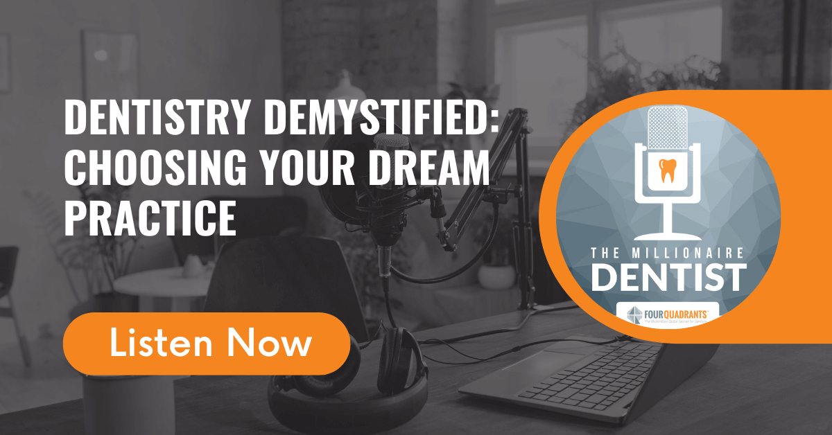 Dentistry Demystified: Choosing Your Dream Practice
