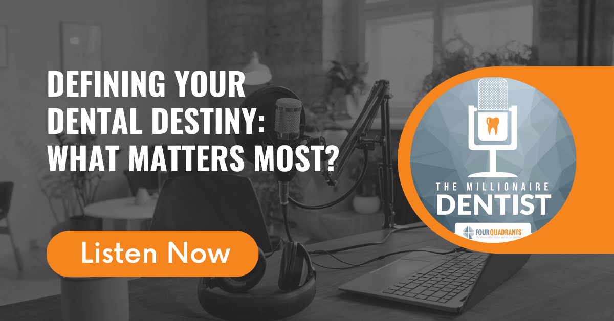 Defining Your Dental Destiny: What Matters Most?