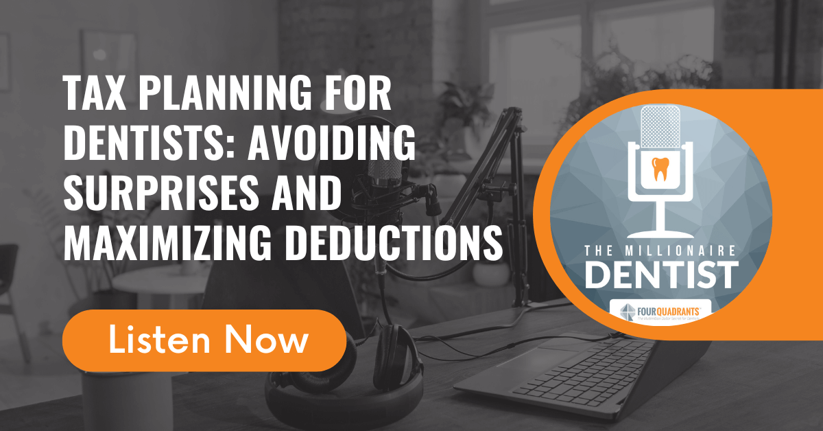 Tax Planning for Dentists: Avoiding Surprises and Maximizing Deductions