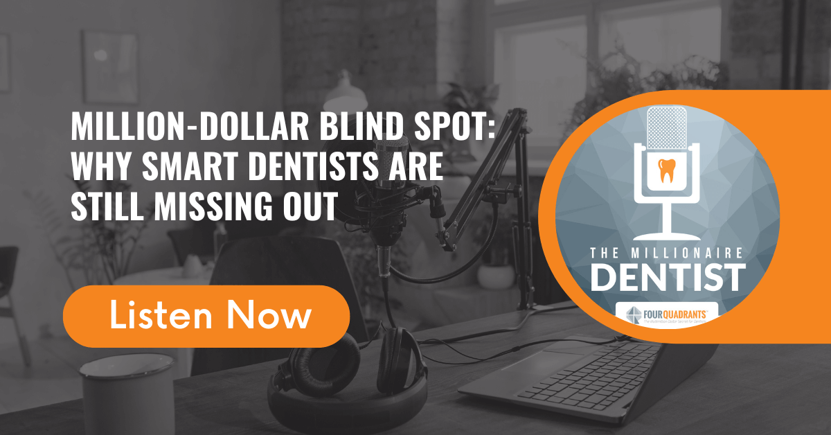 Million-Dollar Blind Spot: Why Smart Dentists Are Still Missing Out