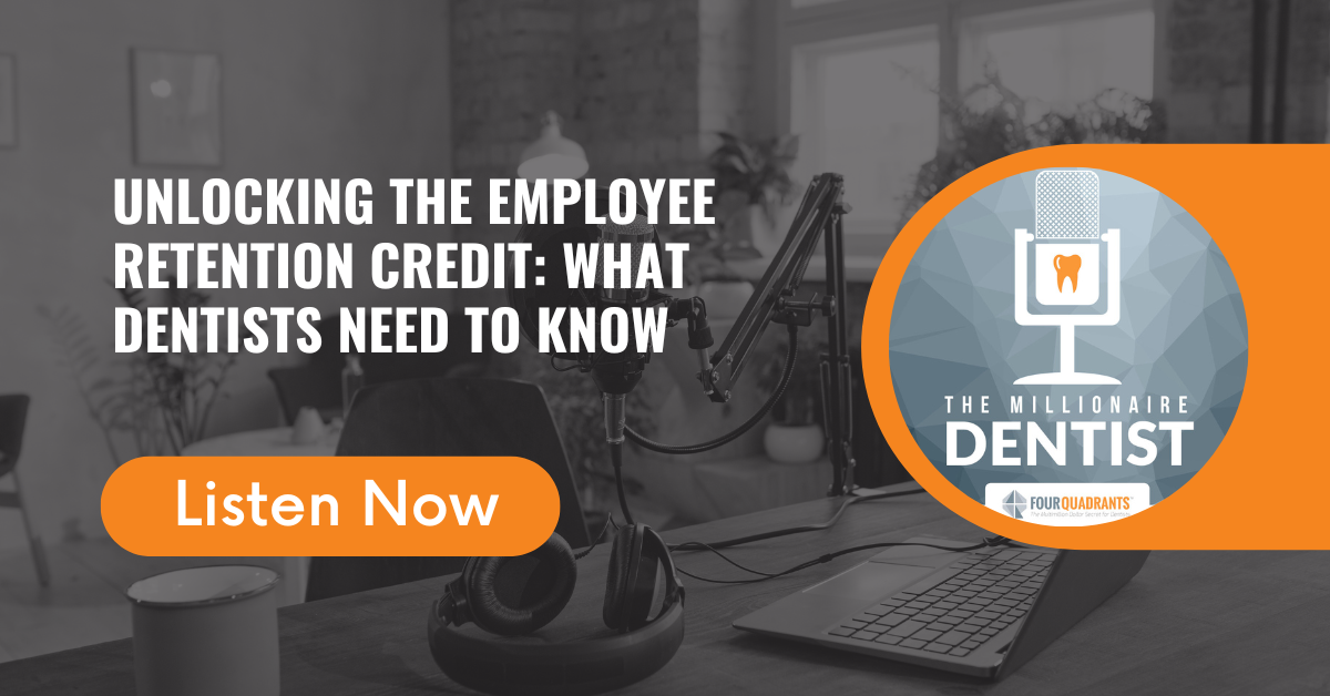 Unlocking the Employee Retention Credit: What Dentists Need to Know