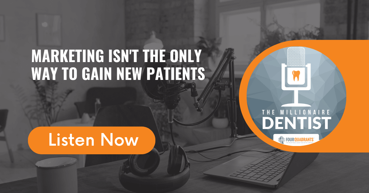 Marketing isn't the Only Way to Gain New Patients