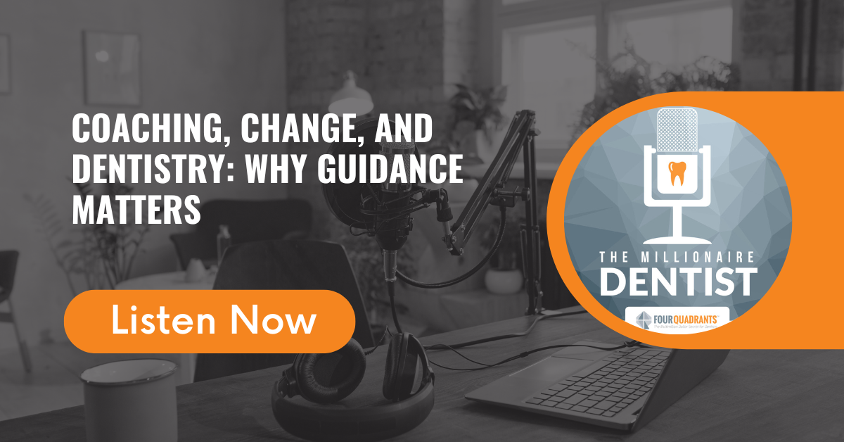 Coaching, Change, and Dentistry: Why Guidance Matters