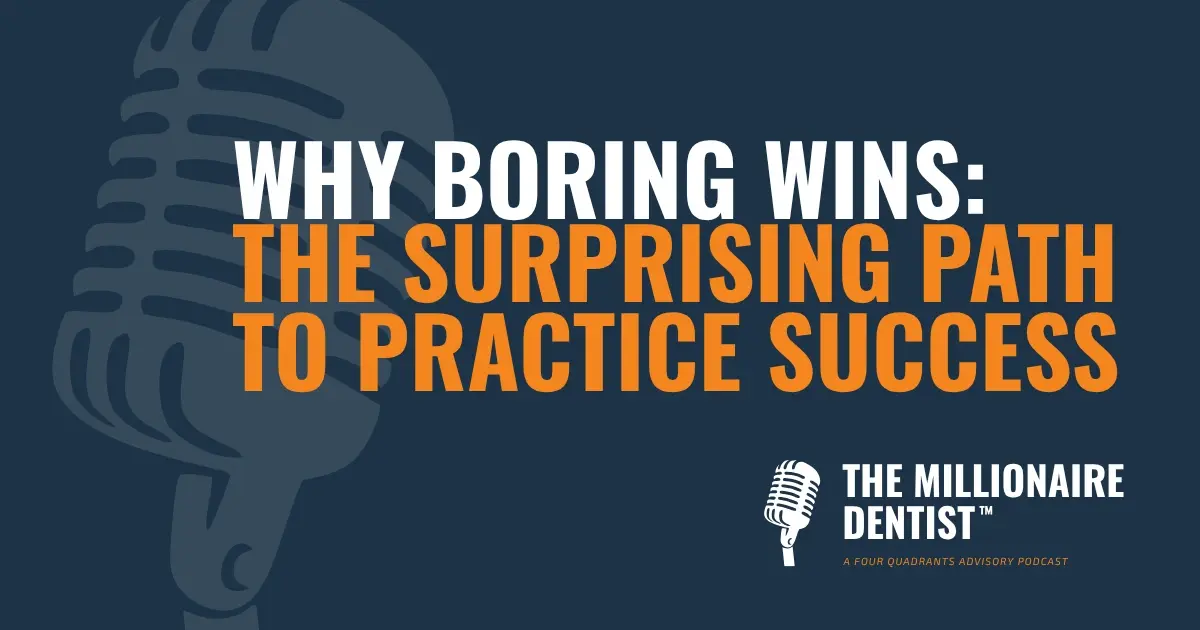 Why Boring Wins: The Surprising Path to Practice Success