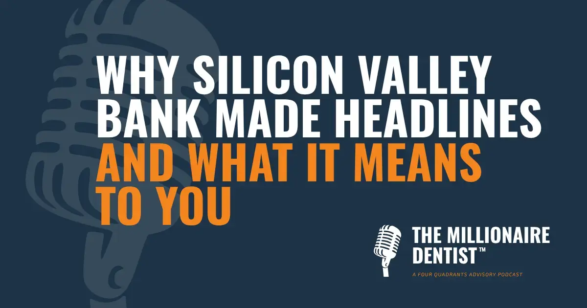 Why Silicon Valley Bank Made Headlines and What It Means to You