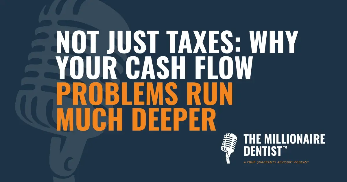 Not Just Taxes: Why Your Cash Flow Problems Run Much Deeper