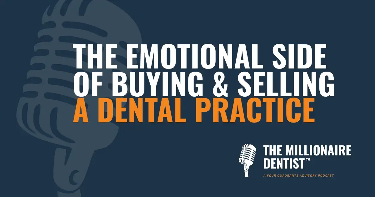 The Emotional Side of Buying & Selling a Dental Practice