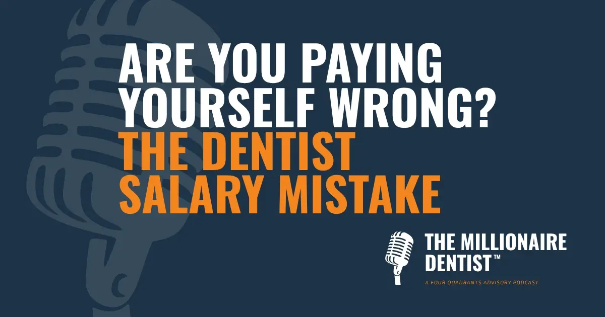 Are You Paying Yourself Wrong? The Dentist Salary Mistake