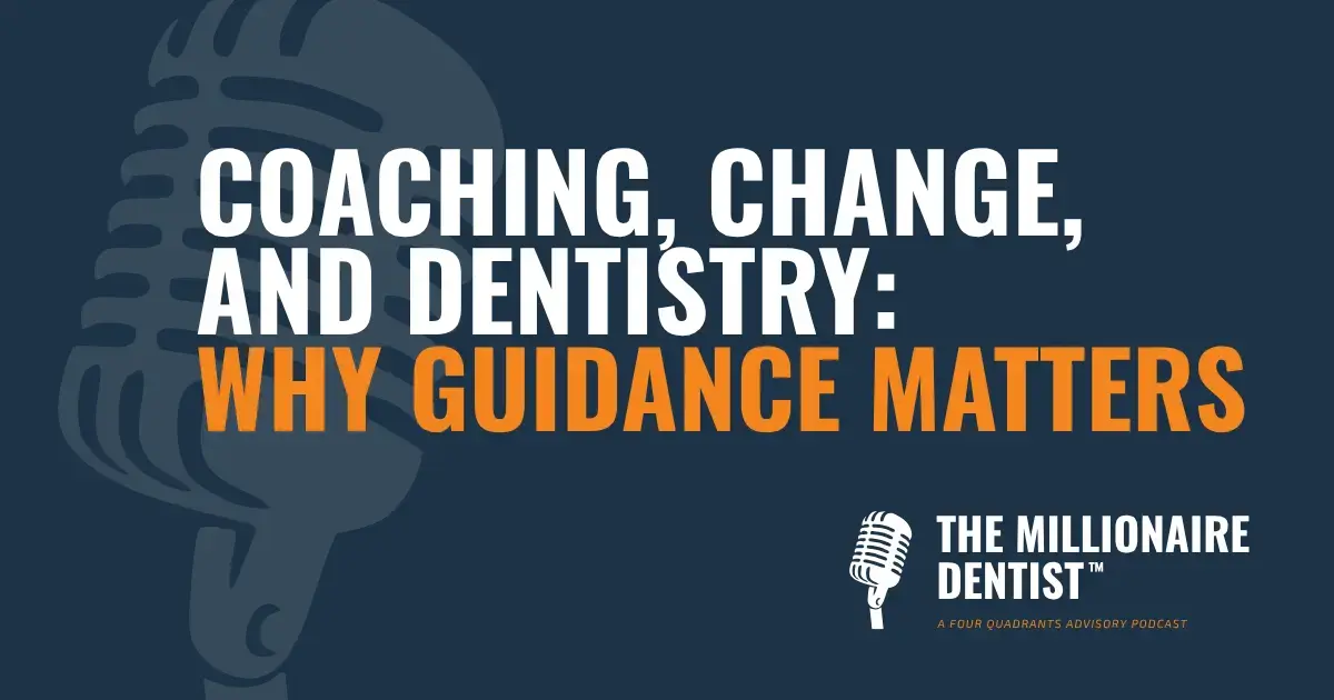 Coaching, Change, and Dentistry: Why Guidance Matters