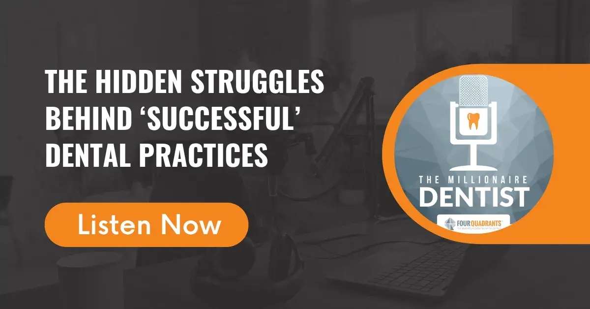 The Hidden Struggles Behind ‘Successful’ Dental Practices