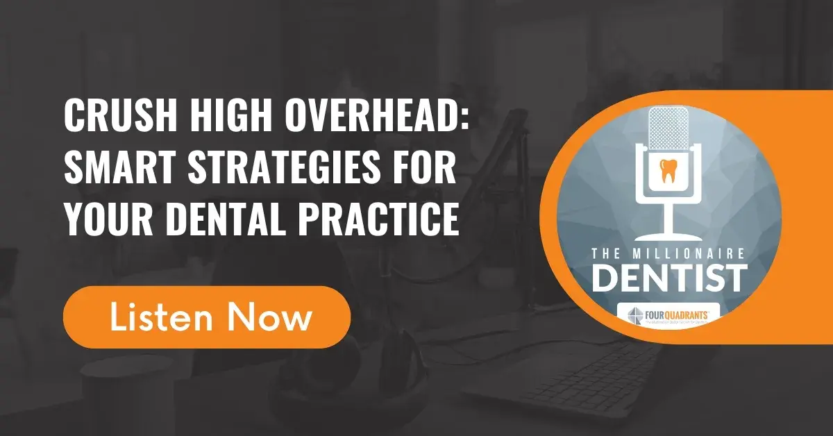 Crush High Overhead: Smart Strategies for Your Dental Practice