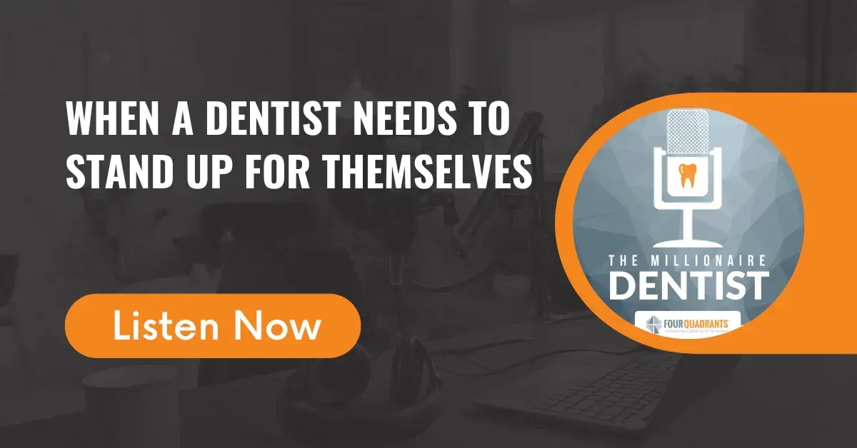 When a Dentist Needs to Stand Up for Themselves