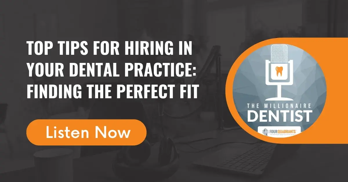 Top Tips for Hiring in Your Dental Practice: Finding the Perfect Fit