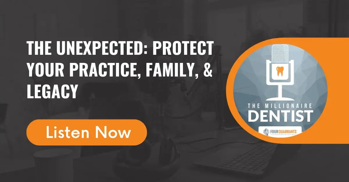 The Unexpected: Protect Your Practice, Family, & Legacy