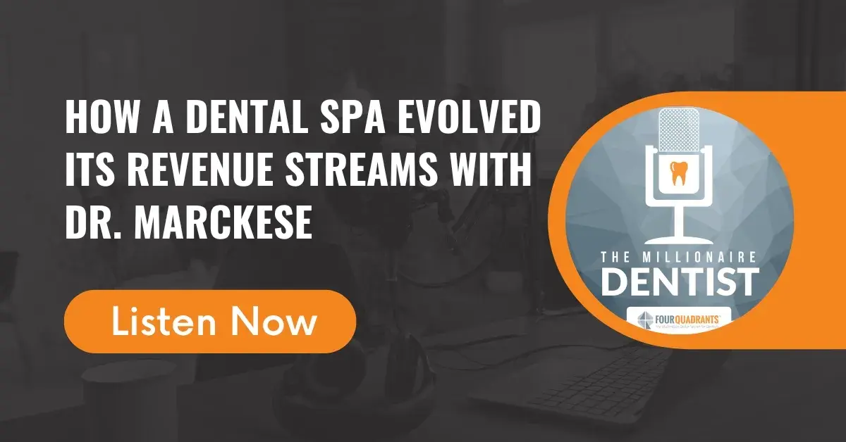 How a Dental Spa Evolved Its Revenue Streams with Dr. Marckese