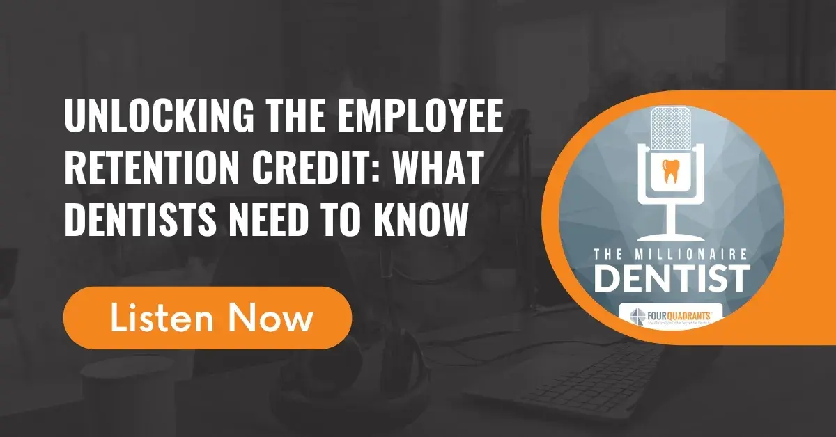 Unlocking the Employee Retention Credit: What Dentists Need to Know