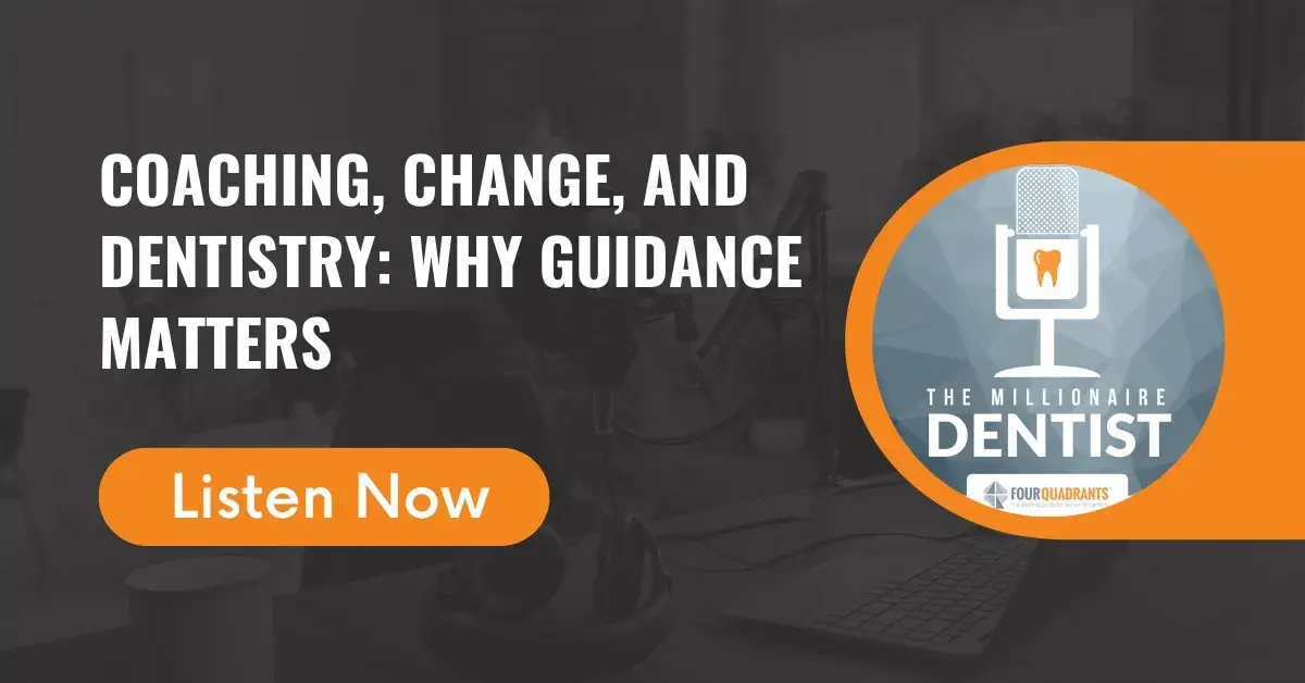 Coaching, Change, and Dentistry: Why Guidance Matters
