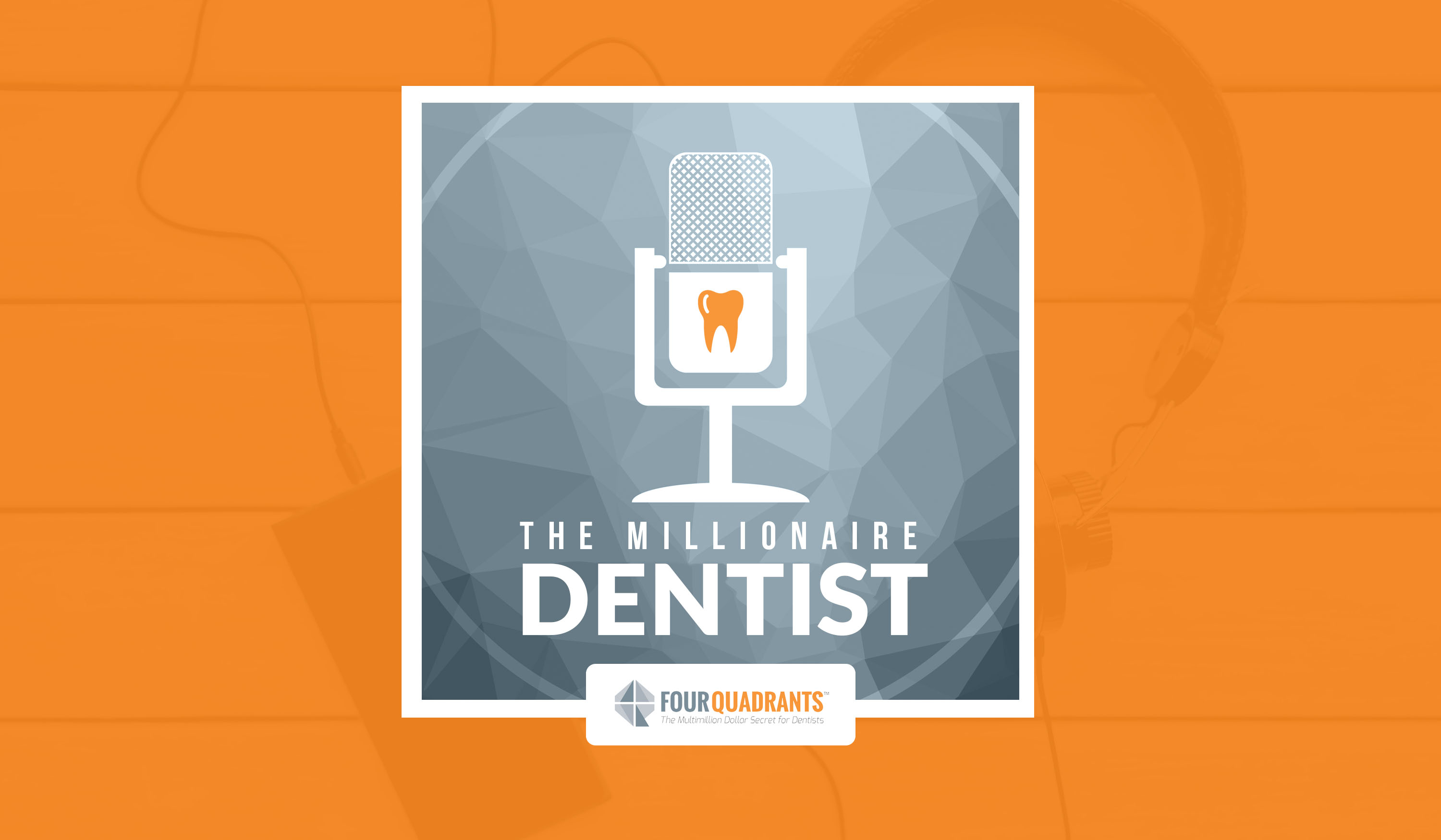The Millionaire Dentist podcast